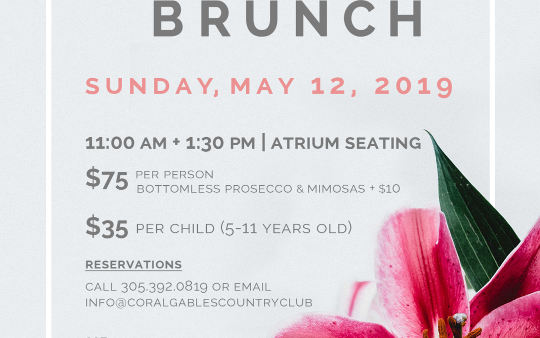 MOTHER’S DAY BRUNCH AT CORAL GABLES COUNTRY CLUB